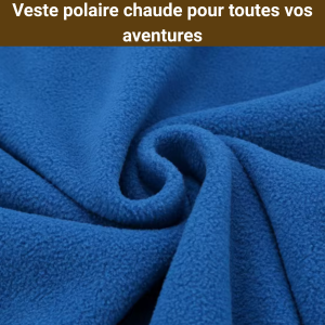 Veste Polaire Homme Chaude – Blouson Trekking Respirant, Gilet Randonnée Montagne & Outdoor – Confort & Légèreté